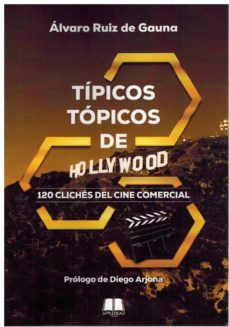 tipicos topicos de hollywood-alvaro ruiz de gauna-9788412647716