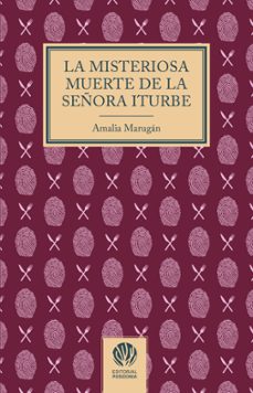 la misteriosa muerte de la señora iturbe-9788412753516