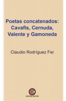 poetas concatenados: cavafis, cernuda, valente y gamoneda-9788412879216