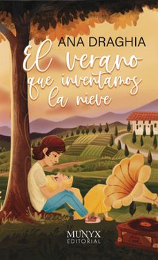 el verano que inventamos la nieve-ana maria draghia-9788412955316