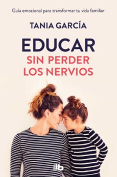 educar sin perder los nervios-tania garcia-9788413149516
