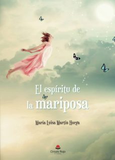 el espíritu de la mariposa-maria luisa martin horga-9788413174716