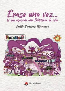érase una vez... lo que esconde una biblioteca de cole-judith sanchez villanueva-9788413384016