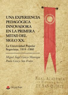 una experiencia pedagogica innovadora en la primera mitad del siglo xx-miguel angel cerezo manrique-paula cerezo san frutos-9788413385716