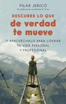 descubre lo que de verdad te mueve (ebook)-pilar jerico-michael a. pirson-9788413443416