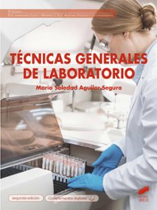 tecnicas generales de laboratorio (segunda edicion)-maria soledad aguilar segura-9788413574516