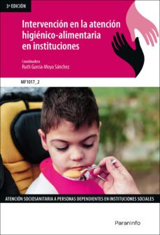 (mf1017) intervencion en la atencion higienico-alimentaria en instituciones-9788413660516