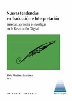 nuevas tendencias en traduccion e interpretacion-silvia martinez martinez-9788413690216