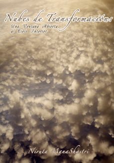nubes de transformacion: una ventana abierta al cielo interior-niruta manashastri-9788413736716