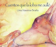 cuentos que la loba me aullo (ebook)-uma naveiras braña-9788413745916