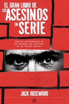 el gran libro de los asesinos en serie (ebook)-jack rosewood-9788413848716