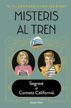 misteris al tren 2. segrest al cometa californià-m.g. leonard-9788413890616