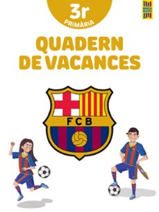 barça. quadern de vacances. 3º educacion primaria-9788413892016