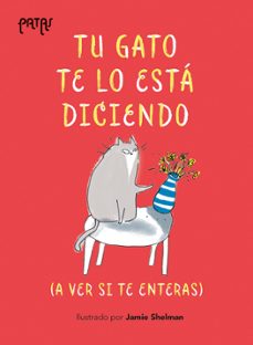 tu gato te lo esta diciendo-jamie shelman-9788414065716