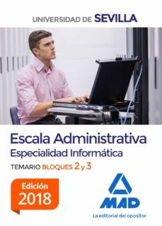escala administrativa (especialidad informática) de la universidad de sevilla: bloque ii y bloque iii-9788414219416