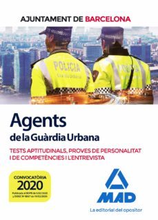 agents de la guardia urbana delajuntament de barcelona. tests aptitudinals, proves de personalitat i de competències i         lentrevista-9788414236116