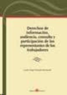 derechos de informacion, audiencia, consulta y participacion de l os representantes de los trabajadores-carlos hugo preciado domenech-9788415000716