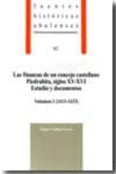 las finanzas de un concejo castellano: piedrahita, siglos xv-xvi, estudio y documentos-miguel calleja puerta-9788415038016