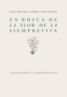 en busca de la flor de la siempreviva-9788415039716