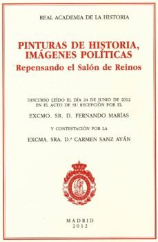 pinturas de historia, imagenes politicas. repensando el salon de reinos-9788415069416
