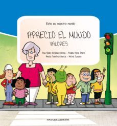 aprecio el mundo: valores-9788415164616