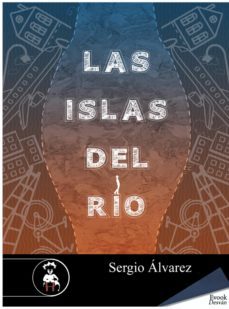 las islas del río (ebook)-sergio alvarez-9788415415916