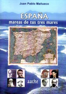 españa, mareas de tus tres mares-juan pablo mañueco-9788415537816