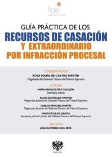 guia practica de los recursos de casacion y extraordinario por infraccion procesal-9788415560616