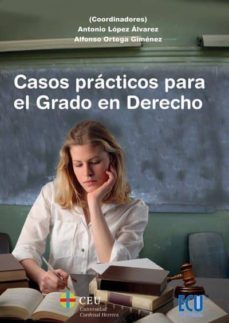 casos practicos para el grado en derecho (ebook)-alfonso ortega gimenez-9788415613916