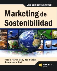 marketing sostenibilidad: una perspectiva global-frank martin belz-josep maria gali-9788415735816