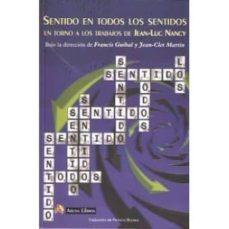 sentido en todos los sentidos en torno a los trabajos de jean-luc nancy-9788415757016