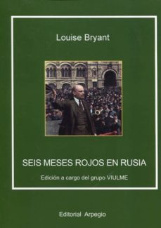 seis meses rojos en rusia-louise bryant-9788415798316