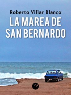 la marea de san bernardo (ebook)-roberto villar blanco-9788415930716