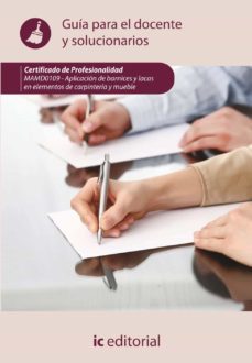 (i.b.d.) mamd0109 guia para el docente y solucionarios. certifica do profesionalidad aplicacion de barnices y lacas-9788415942016