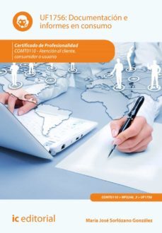 (i.b.d.) comt0110 documentacion e informes en consumo. atencion al cliente, consumidor o usuario-9788416109616