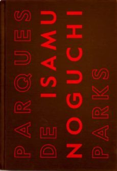 parques de isamu noguchi-isamu noguchi-9788416282616