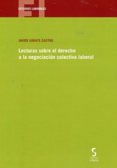 lecturas sobre el derecho a la negociacion colectiva laboral-javier garate castro-9788416668816