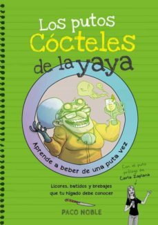 los putos cocteles de la yaya-paco noble-9788416670116