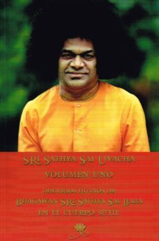 discursos divinos de bhagawan sri sathya sai baba volumen 1-sri sathya sai uvacha-9788416765416