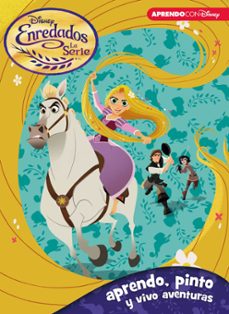 enredados. la serie (aprendo, pinto y vivo aventuras con disney)-9788416931316
