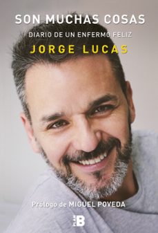 son muchas cosas: diario de un enfermo feliz-9788417001216