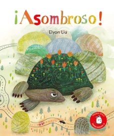 ¡asombroso!-elyon liu-9788417028916