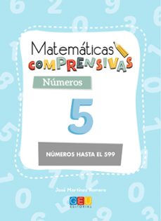 matematicas comprensivas numeros 5: numeros hasta el 599-9788417201616