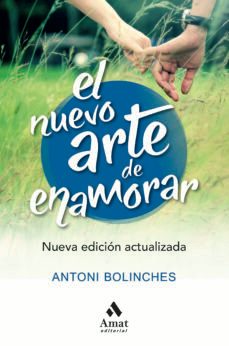 el nuevo arte de enamorar-antoni bolinches-9788417208516