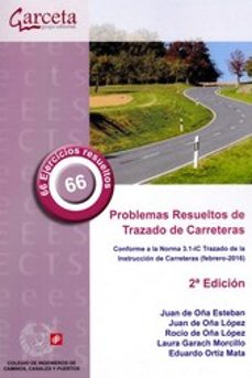 problemas resueltos de trazado de carreteras. conforme a la norma 3.1. trazado de la instruccion de carreteras (febrero-2016)-9788417289416