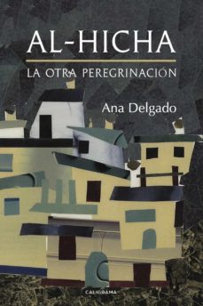(i.b.d.) al-hicha: la otra peregrinacion-ana delgado-9788417382216