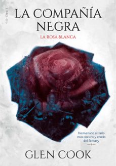 la compañía negra: la rosa blanca (libros del norte 3)-glen cook-9788417671716