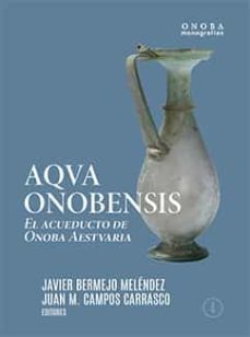 aqva onobensis. el acueducto de onoba aestvaria-javier bermejo melendez-9788417776916