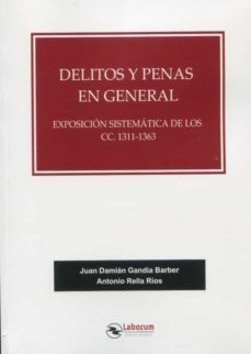 delitos y penas en general.exposicion sistematica de los cc. 1311-1363-9788417789916