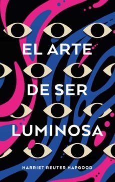 el arte de ser luminosa-harriet reuter hapgood-9788417854416